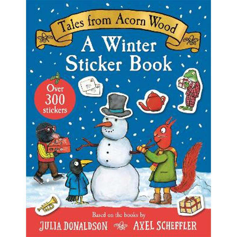 Tales From Acorn Wood: A Winter Sticker Book: over 300 easy-to-use stickers (Paperback) - Julia Donaldson